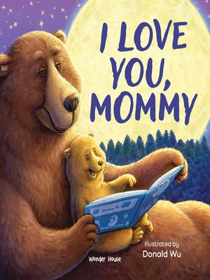 cover image of I Love You Mummy Bear
